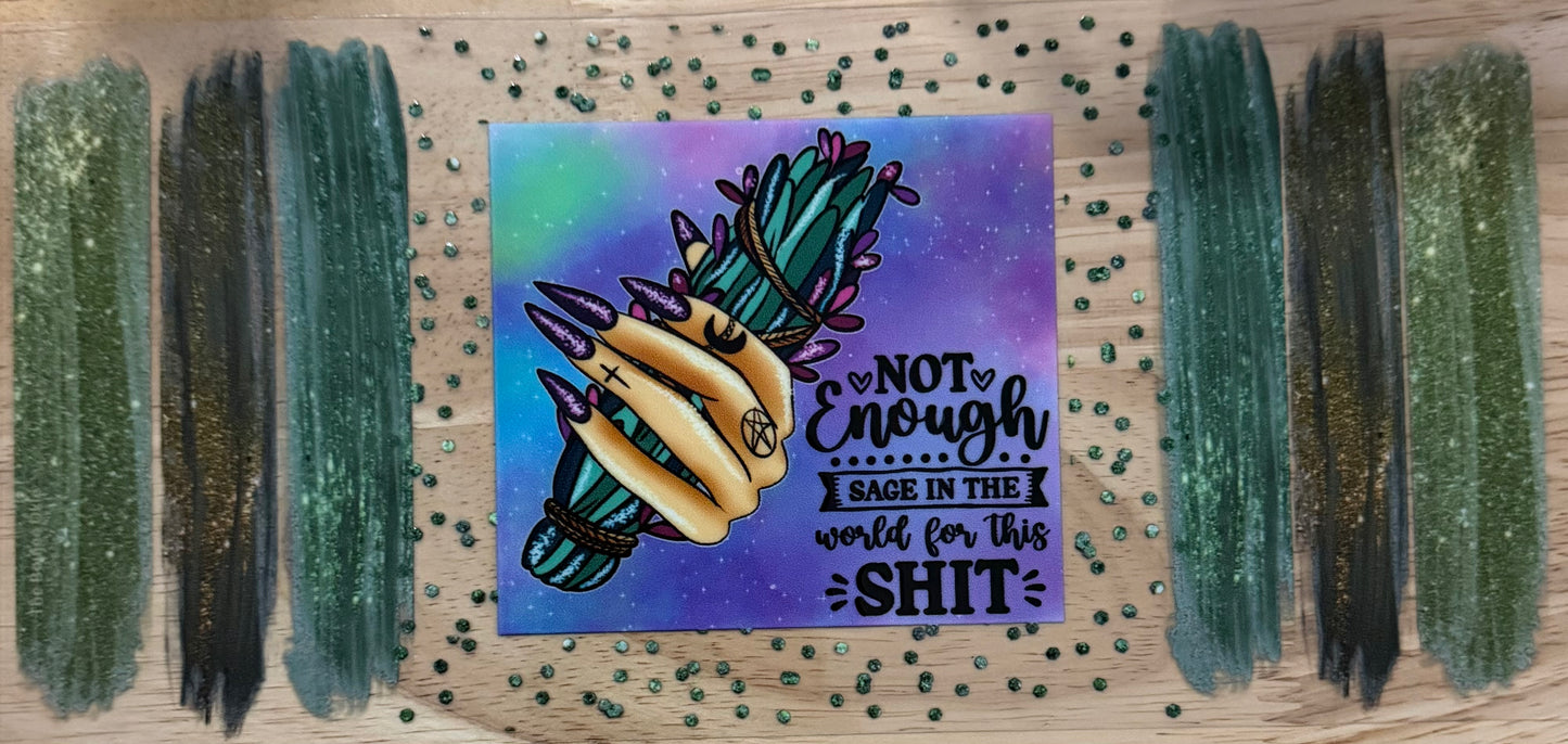 Not Enough Sage UVDTF Wrap