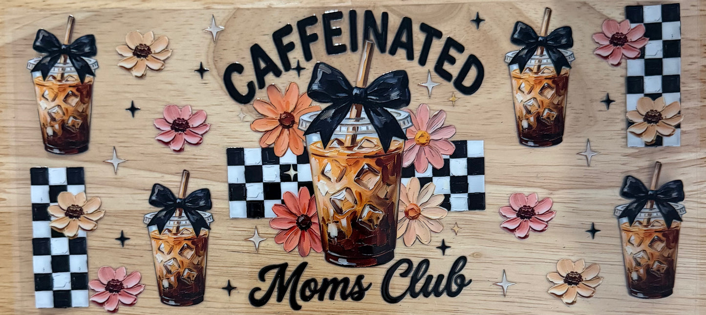Caffeinated Moms Club UVDTF Wrap