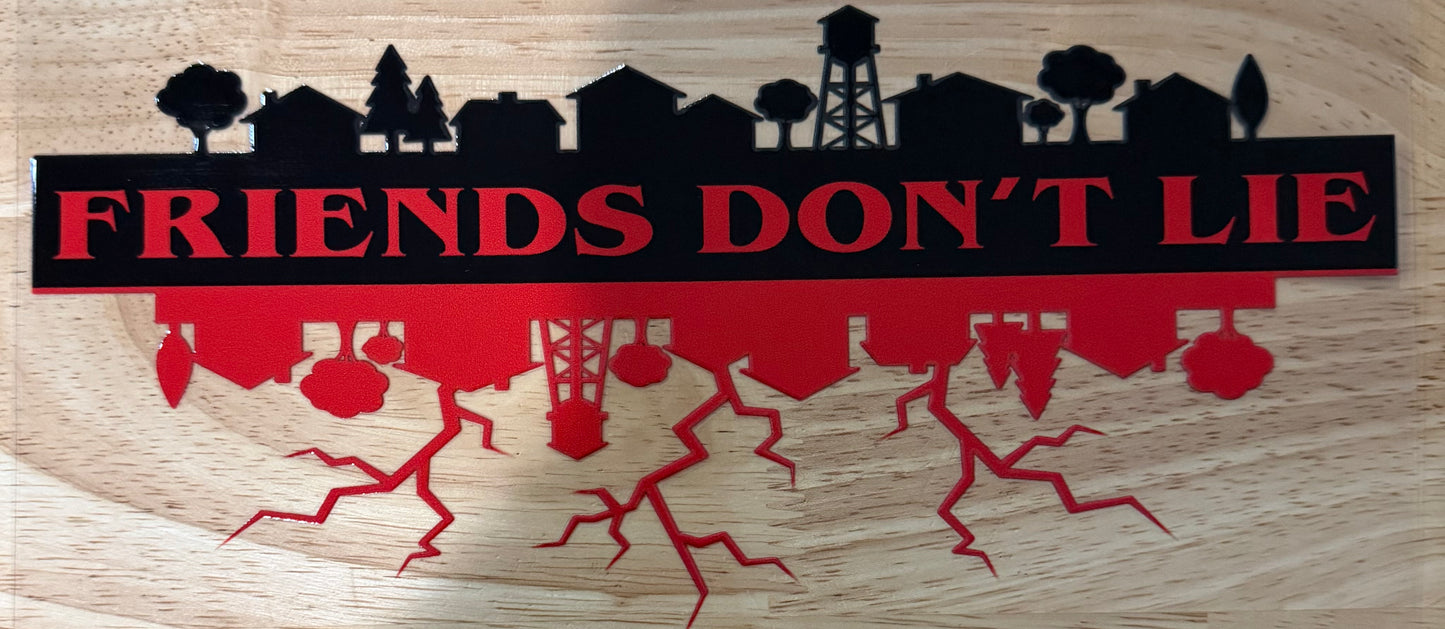 Friends Don’t Lie UVDTF Wrap