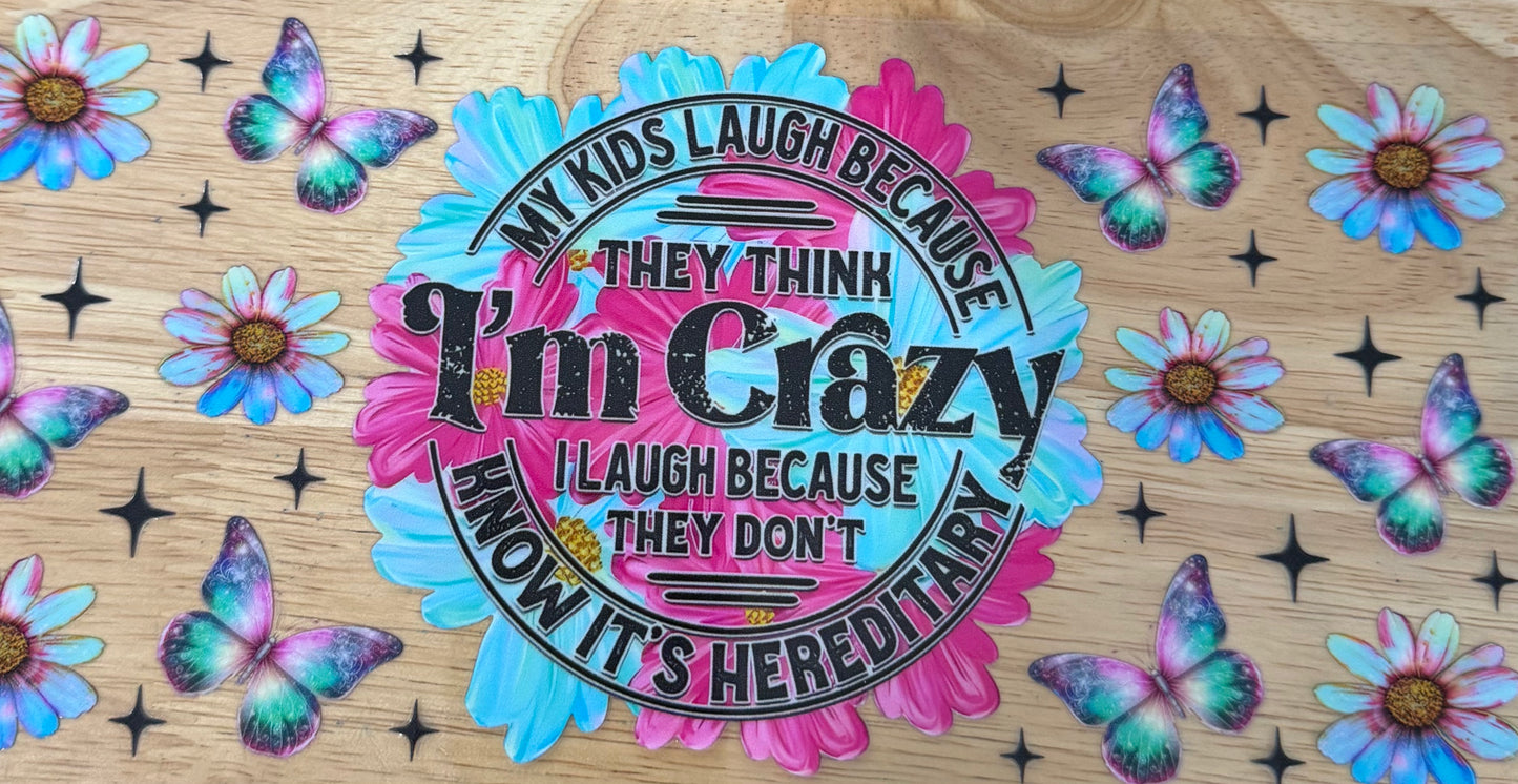 They Think I’m Crazy UVDTF Wrap