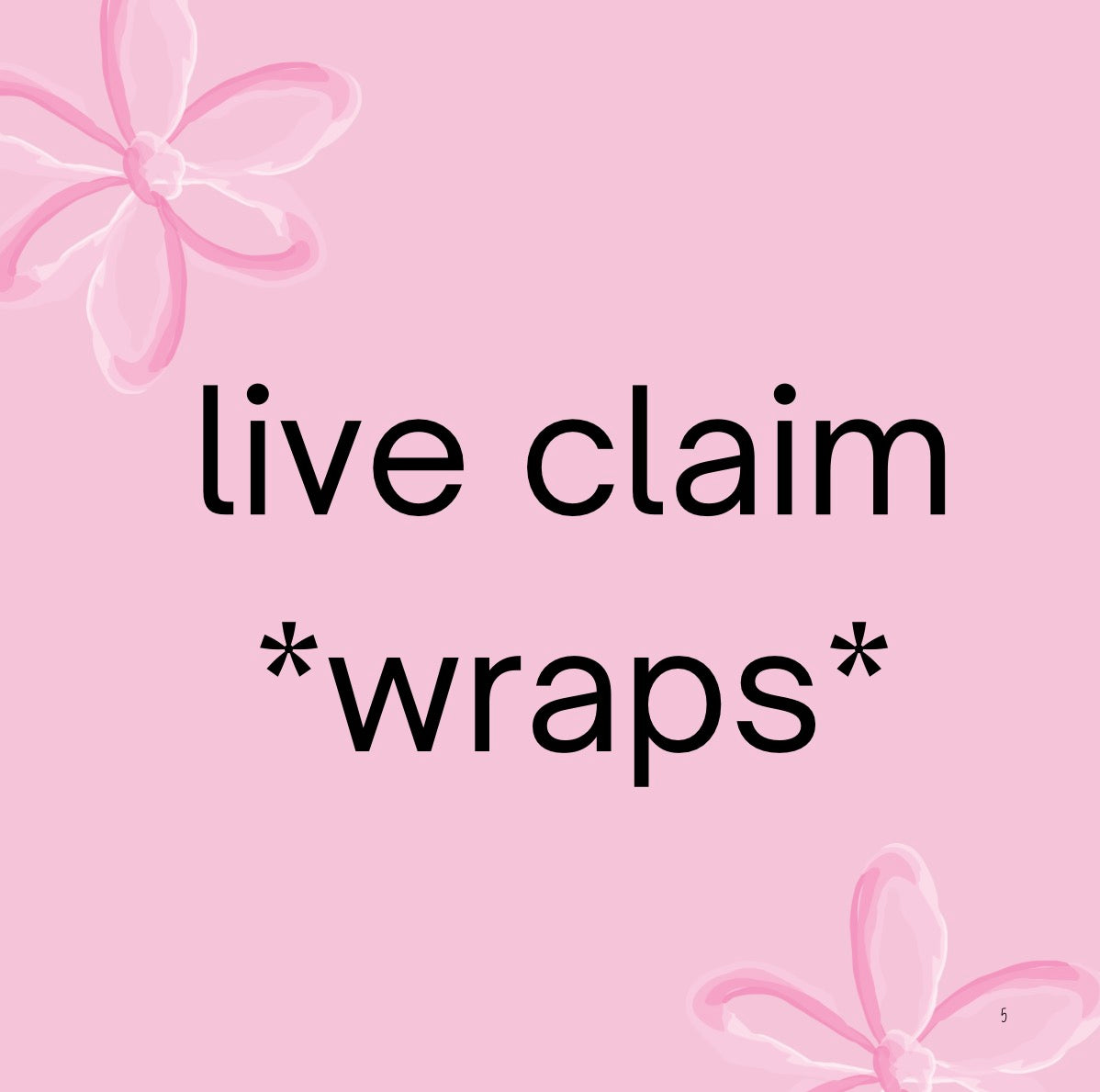 Live Claim Wraps