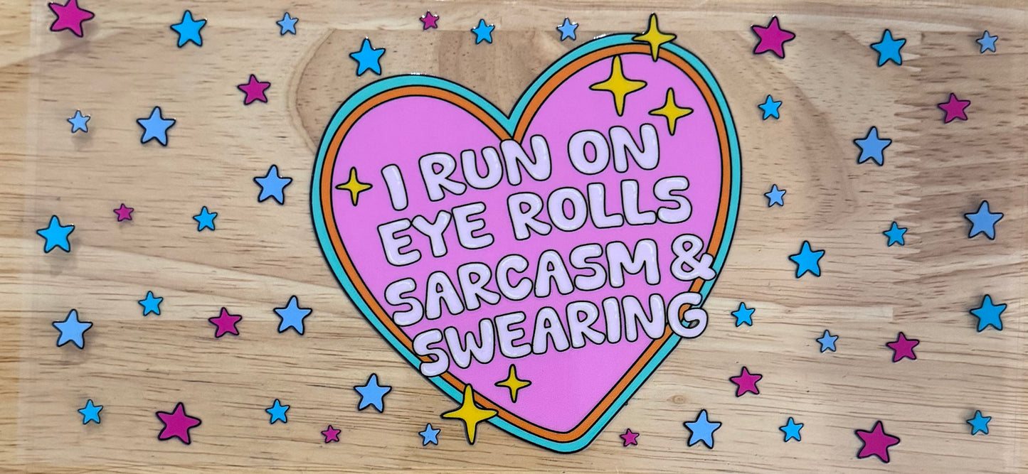 Eye Rolls and Sarcasm UVDTF Wrap