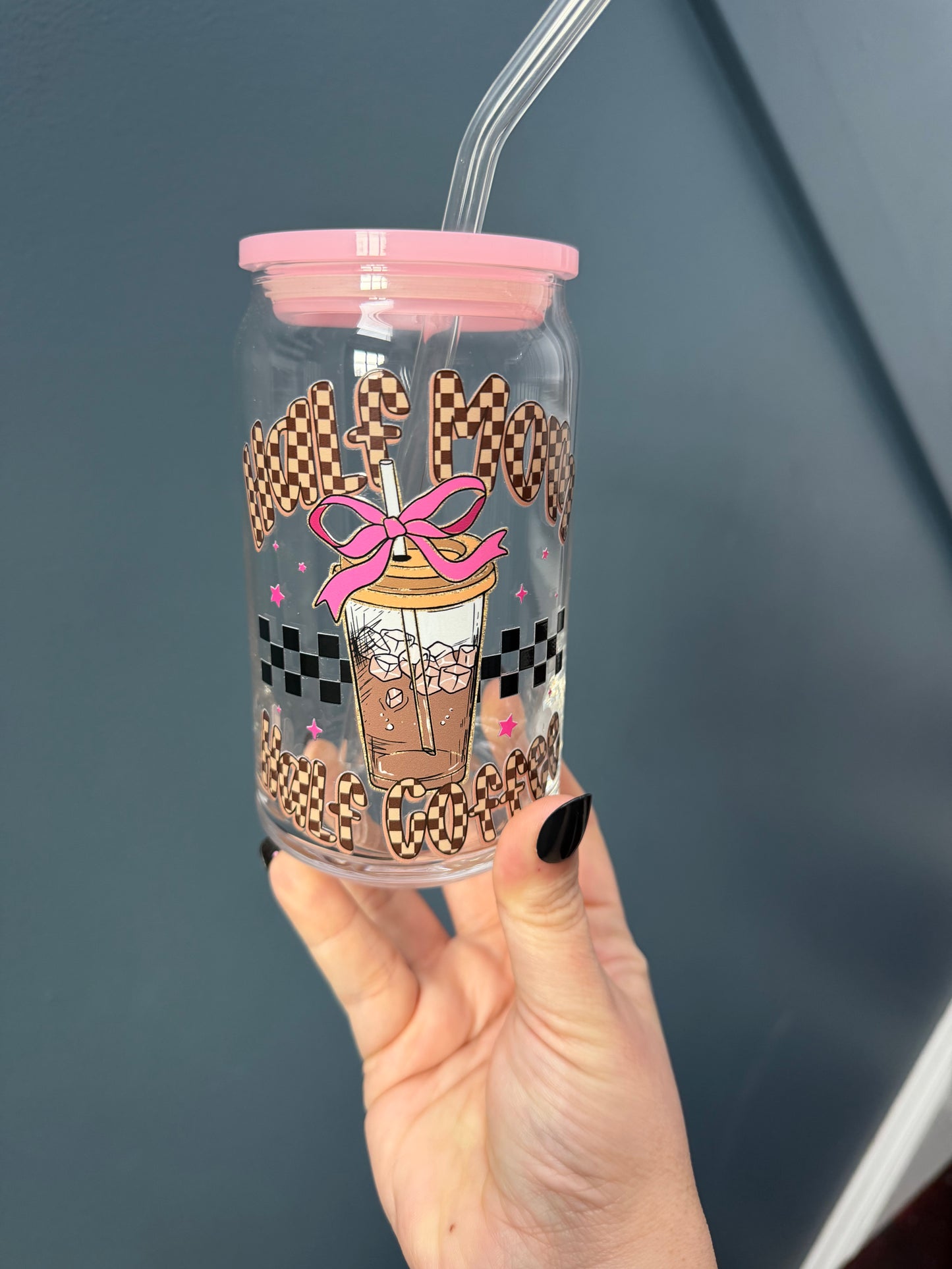 Half Mom, Half Coffee, 16oz Glass Cup