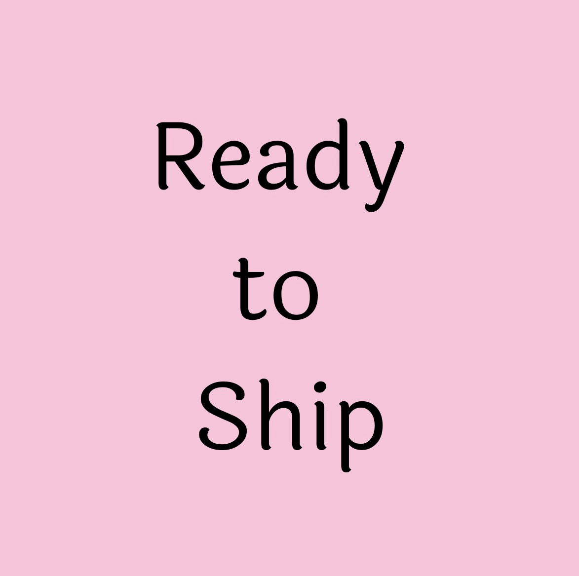 Ready to Ship
