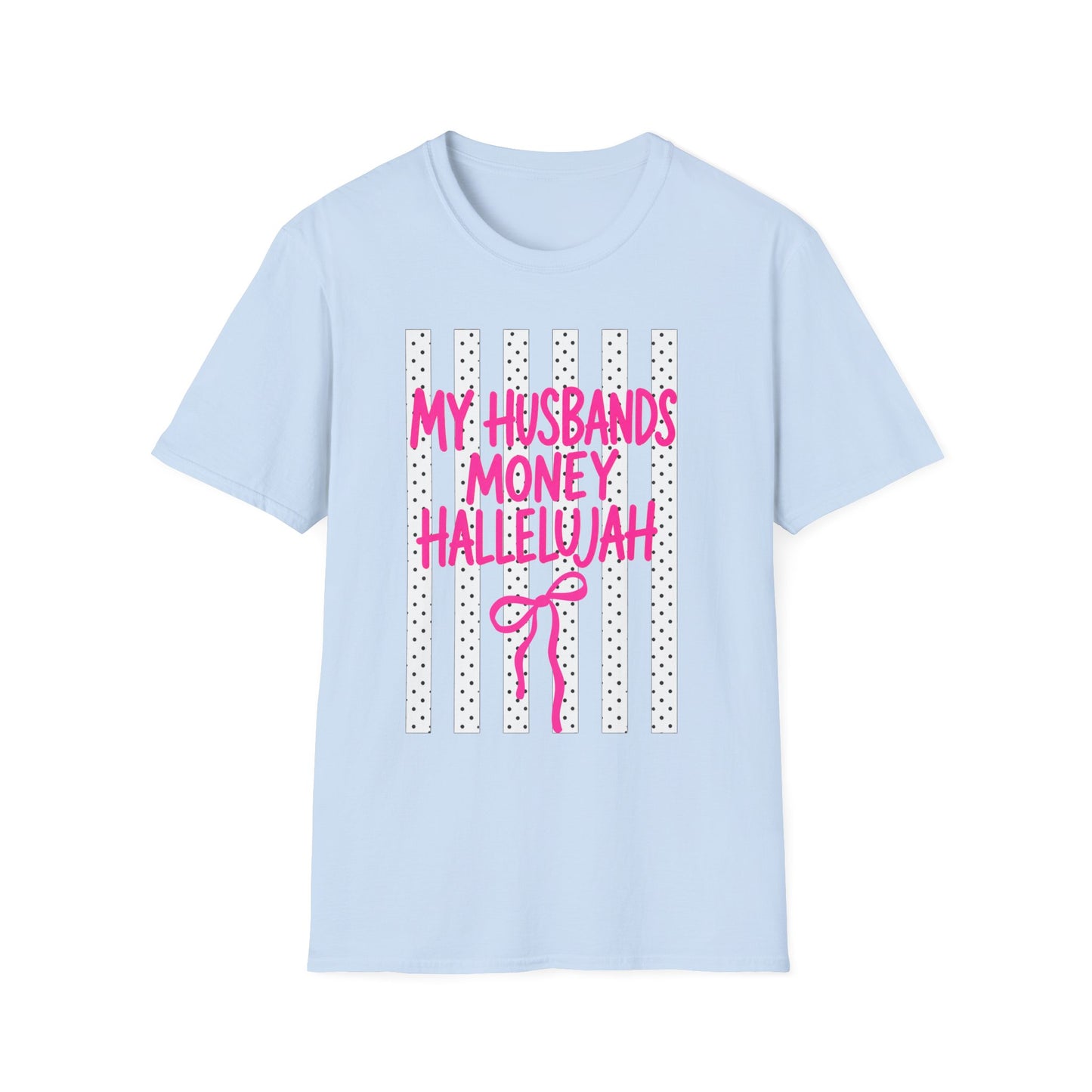 My Husband's Money Hallelujah T-Shirt | Funny Striped Graphic Tee