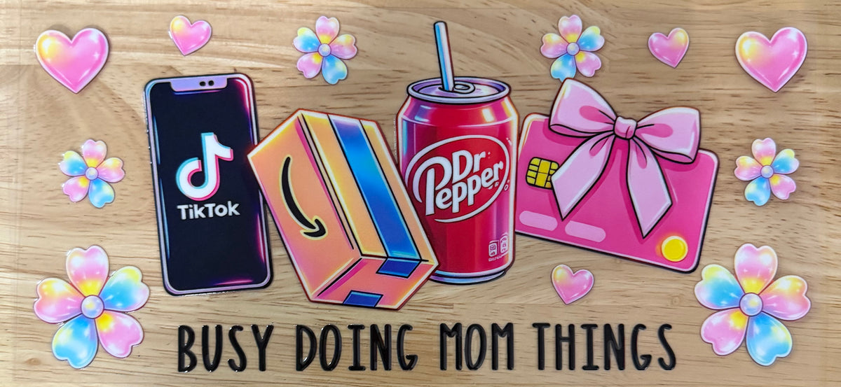 Busy Doing Mom Things / Dr. Pepper UVDTF Wrap