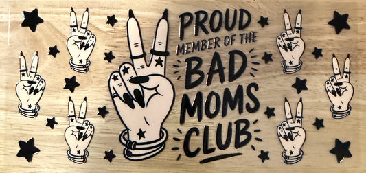 Bad Moms Club UVDTF Wrap