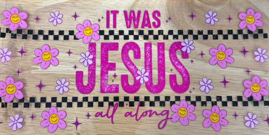 It Was Jesus UVDTF Wrap