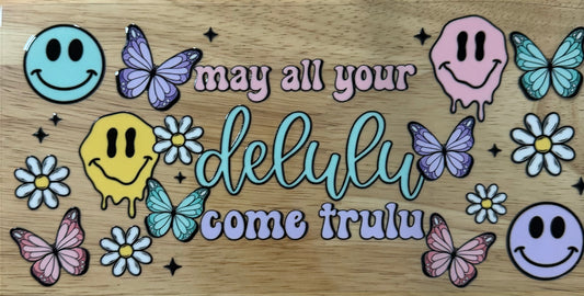 All Your Delulu UVDTF Wrap