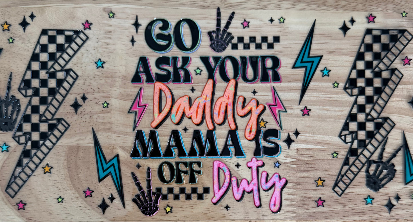 Ask Your Daddy UVDTF Wrap