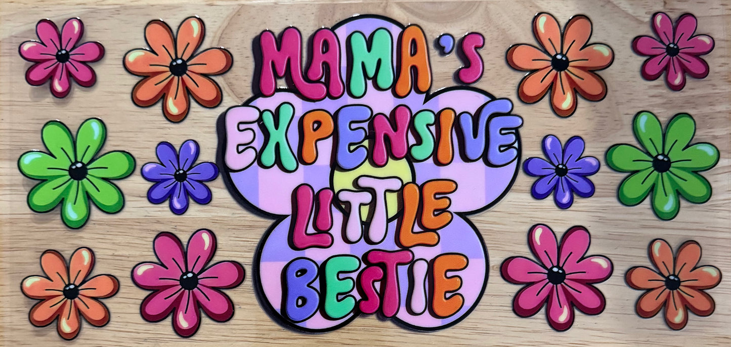 Mama’s Expensive Little Bestie UVDTF Wrap