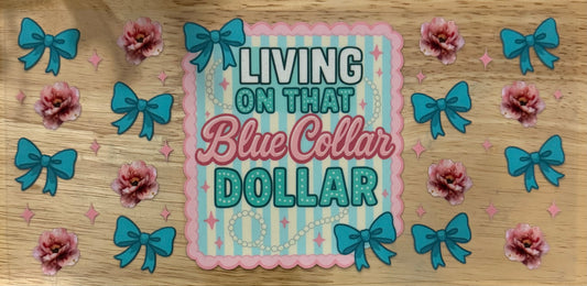 Blue Collar Dollar UVDTF Wrap