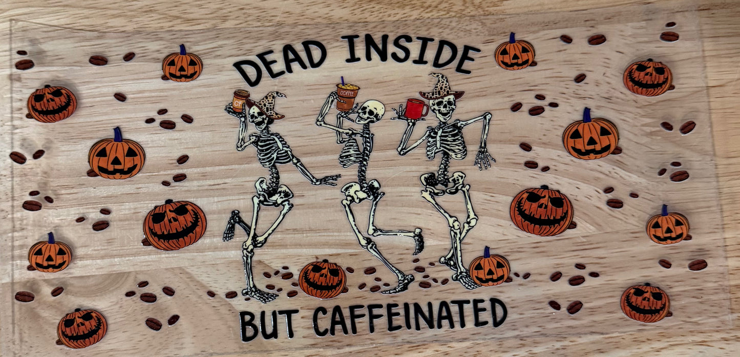 Dead Inside But Caffeinated UVDTF Wraps