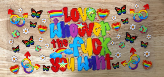 Love Whoever You Want UVDTF Wrap