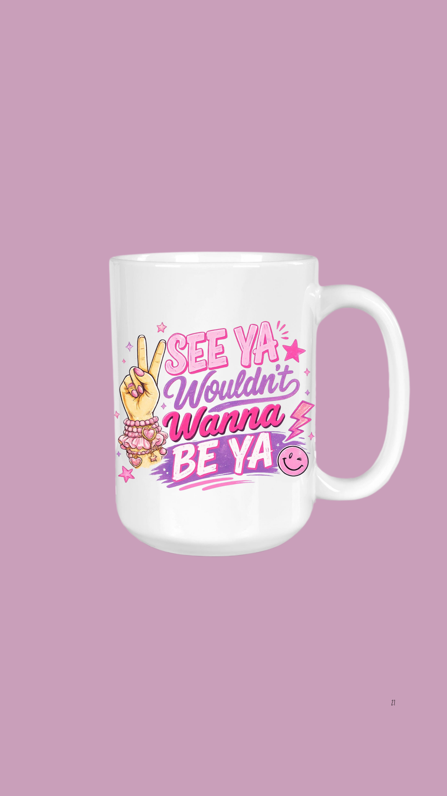 Wouldn’t Wanna Be Ya Coffee Mug