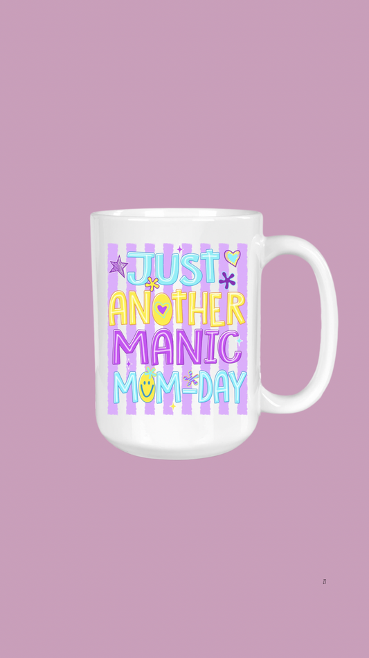 Just Another Manic Mom Day, 15oz Coffee Cup