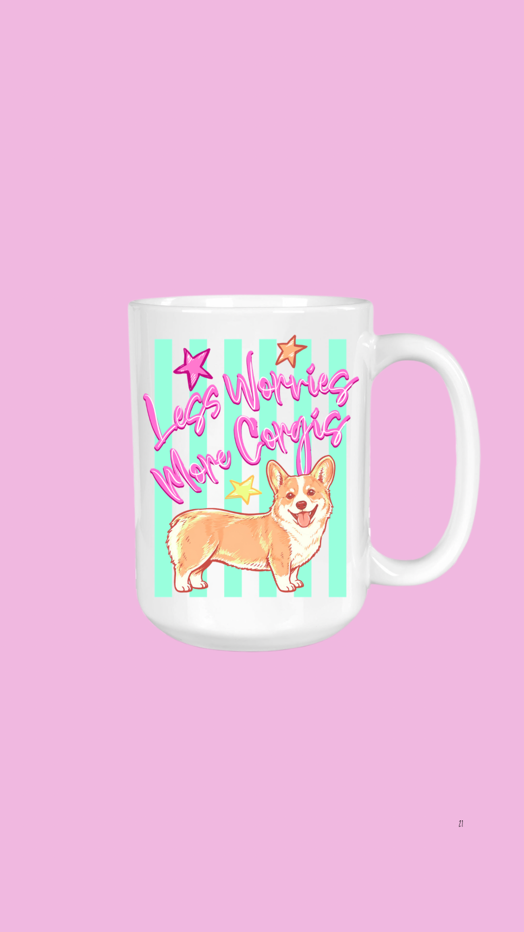 Less Worries, More Corgis, 15oz Coffee Mug